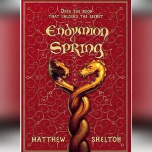 Endymion Spring Hardcover Book By Matthew Skelton